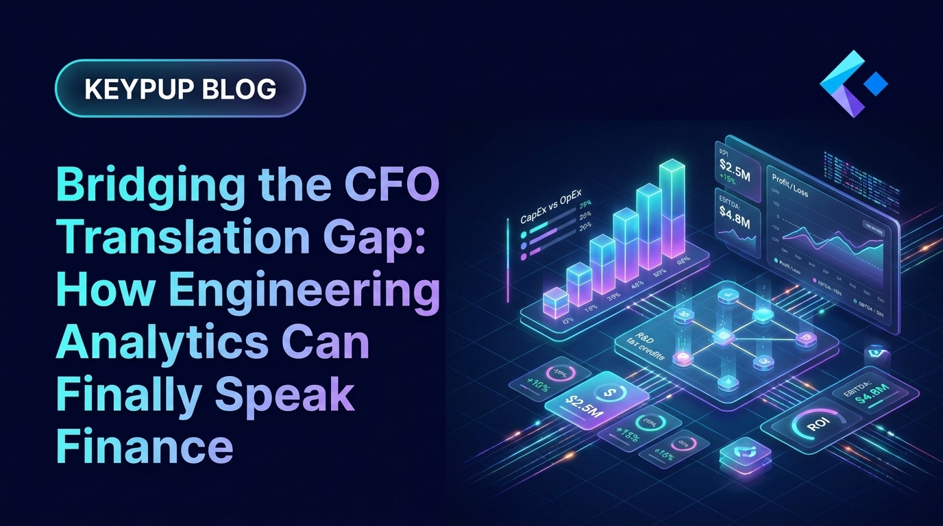 Bridging the CFO Translation Gap: How Engineering Analytics Can Finally Speak Finance