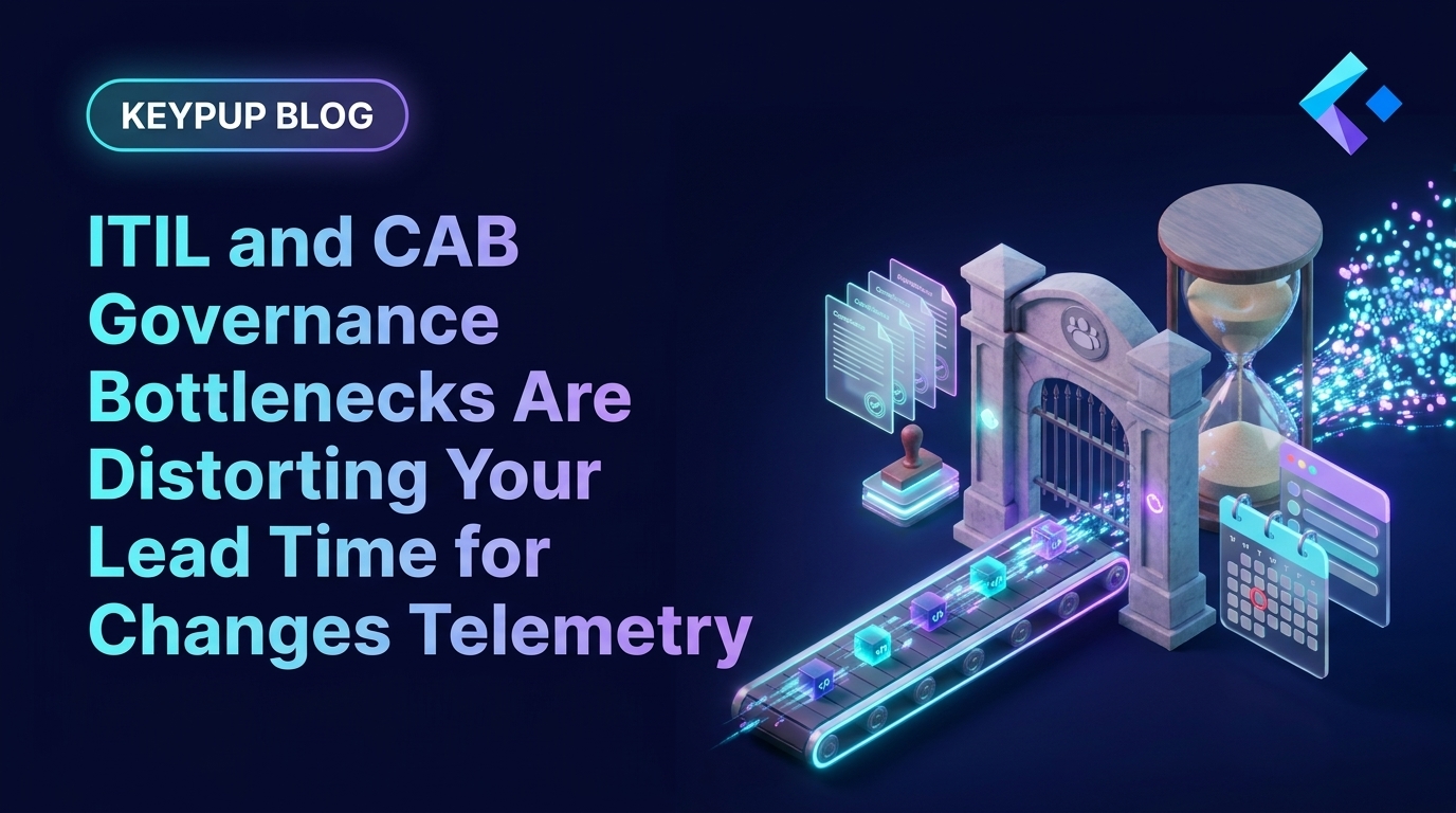 ITIL and CAB Governance Bottlenecks Are Distorting Your Lead Time for Changes Telemetry