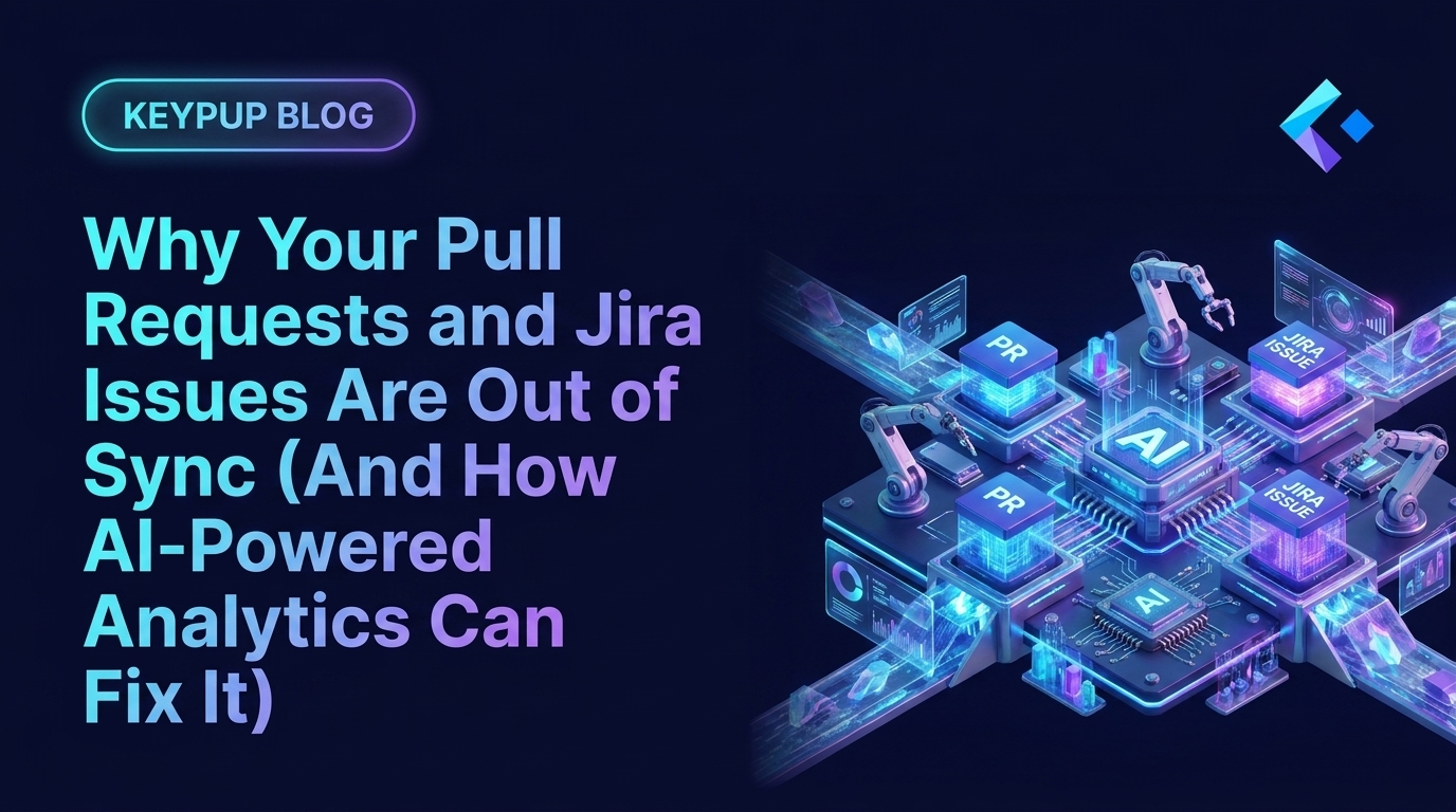Why Your Pull Requests and Jira Issues Are Out of Sync (And How AI-Powered Analytics Can Fix It)